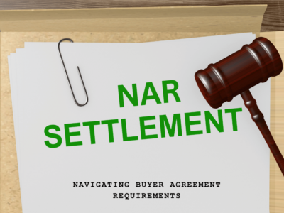 Navigating the NAR Settlement and Buyer Agreement Requirements